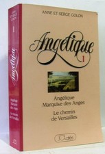 angelique. 1: angelique. marquise des anges / le chemin de versailles - Golon, A