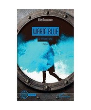Warm Blue: Tome 1 : Poison