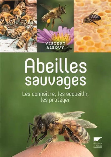 Abeilles sauvages les - abeilles, sauvages: