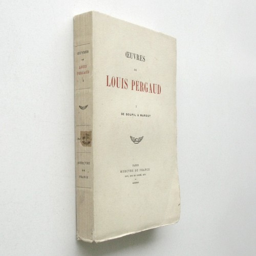 Oeuvres louis pergaud - oeuvres,