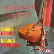 LP 33 Sidney Bechet Et Django Reinhardt – Deux Géants Du Jazz Blues 1964 Voir↓
