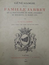 LIVRE ANCIEN GENEALOGIE FAMILLE JARRET    EDITION ORIGINALE   LAVAL 1907