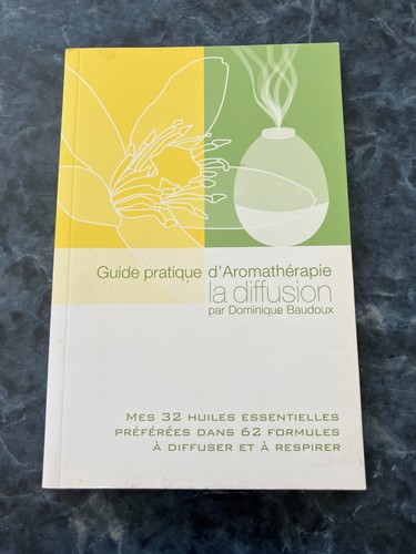 Guide pratique aromatherapie - pratique, d'aromatherapie