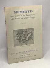 Memento des semis et de la culture des fleurs de pleine terre --- 4e