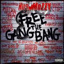 Hus Mozzy Free The Gang Bang