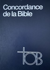 CONCORDANCE DE LA BIBLE TOB