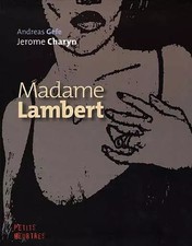 Madame Lambert, Andreas Gefe, Jerome Charyn et Jeanne Guyon