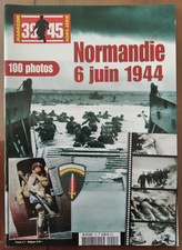 39/45 Magazine - Hors-Série - Normandie 6 juin 1944 - 100 photos - Heimdal - WW2