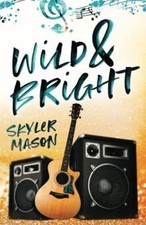 Wild and Bright: A Rock Star