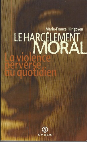 Harcèlement moral de - °le,
