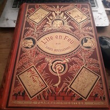 l'île en feu aventures de mlle FRIQUETTE LOUIS BOUSSENARD FLAMMARION 1898