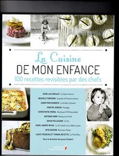 La cuisine de mon enfance - 100 recettes revisitées par des chefs - Québec