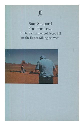 Shepard sam fool pour love - fool, love;