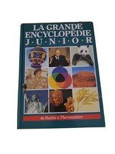 La Grande Encyclopédie Junior  Volume 7 De Racine À  Thermomètre 