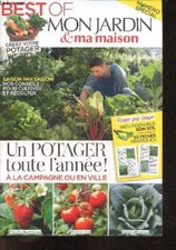 Best of mon jardin & ma maison - n°7 - un potager toute l'annee a