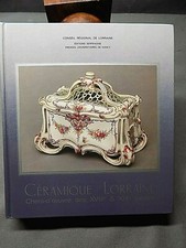 CERAMIQUE LORRAINE chefs d'Oeuvre des XIIIe & XIX e siècles French CERAMICS 