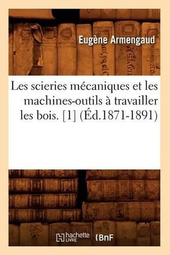 Les scieries mcaniques - scieries,