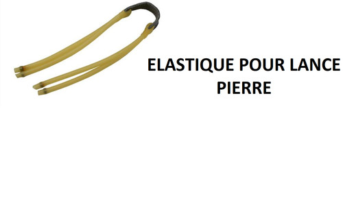 Elastique lance pierre - elastique,