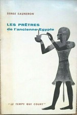 RELIGION: Les Prêtres de l'ancienne Egypte, par Serge SAUNERON - 8135