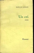 un cri, LORIOT NOELLE.