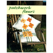 COUTURE PATCHWORK FLEURI -  PATRONS ET GABARITS - LIVRE NEUF 106 PAGES