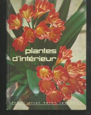 Plantes d'interieur.Petit atlas Payot Z18