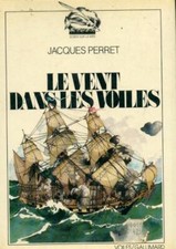 Le vent dans les voiles - Jacques Perret - V1959306