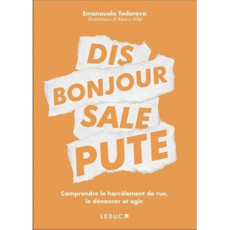 Dis bonjour sale - , pute