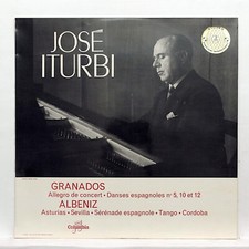JOSE ITURBI ⸺ GRANADOS & ALBENIZ piano works ⸺ COLUMBIA SAXF 106 orig FR LP EX+