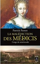 La malédiction des Médicis - tome 3 L'ange de miséricorde (3), Patrick Pesn