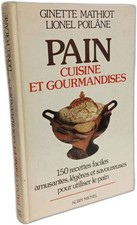 Pain cuisine et gourmandise | Mathiot Ginette Poilâne Lionel | Bon état