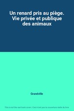 Un renard pris au piège. Vie