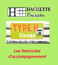 Citroen Type H - Hachette - Fascicules d'accompagnement (au choix)