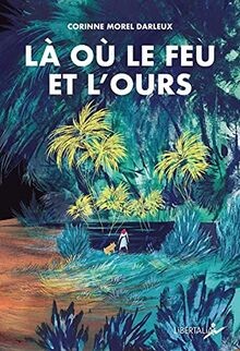 Là où feu lours - le,