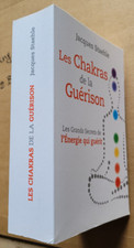 Les chakras de la guérison. Les grands secrets J STAEHLE éd France Loisirs