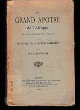 D'ANNAM  - LE GRAND APOTRE DE L'AFRIQUE LAVIGERIE - LIVRE ANCIEN