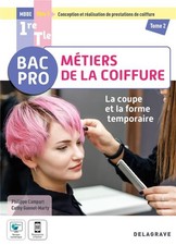  1re, Tle Bac Pro Métiers De La Coiffure - Tome 2, La Coupe Et La Forme Temporai
