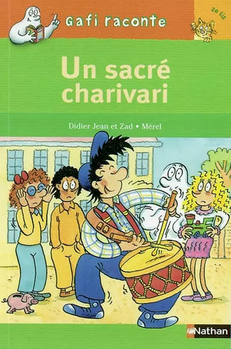 Gafi charivari dans la bande - charivari,