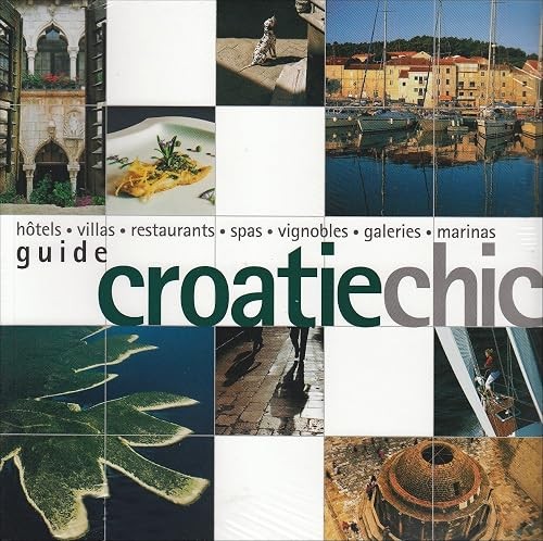 Guide croatie chic - chic, nichols