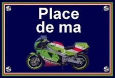 plaque " PLACE DE MA KAWASAKI