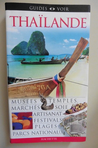 Guide voir thaïlande hachette - guide,