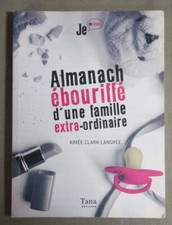 Almanach ébouriffé d'une famille extra-ordinaire - A. Langree - 2006 - (F3)
