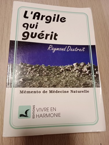 Argile qui guérit mémento - l'argile,