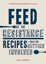 Feed the Resistance: Recipes +