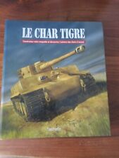 LE CHAR TIGRE  - EDITIONS HACHETTE