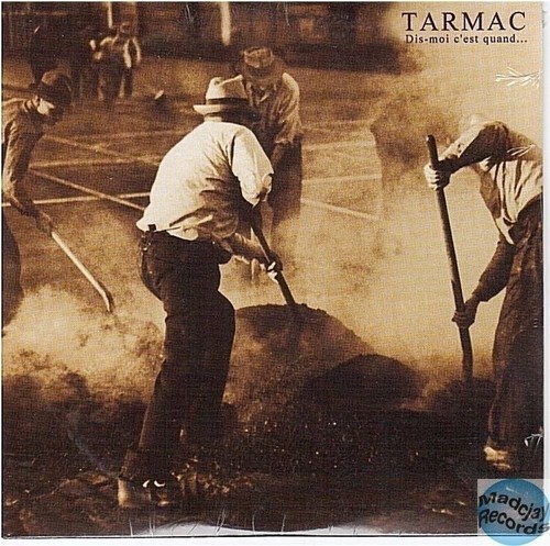 Tarmac dis moi - moi, c'est