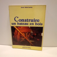 BUHOT-LAUNAY X. « Construire un bateau en bois »