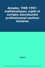 Annales, 1988-1993 : mathématiques, sujets et corrigés, baccalauréat professionn