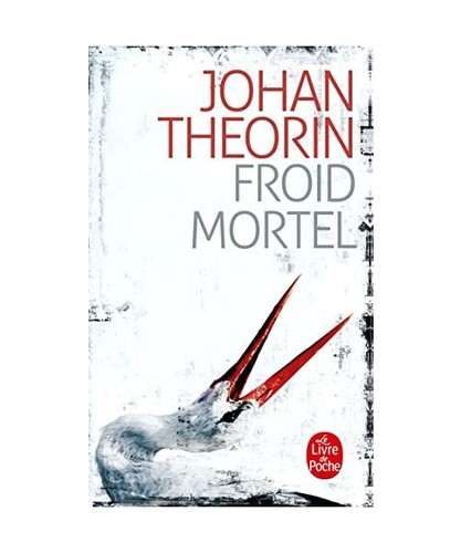 Froid mortel theorin - mortel,, johan