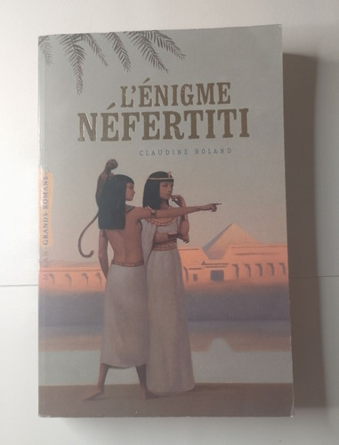 énigme néfertiti claudine - néfertiti,,
